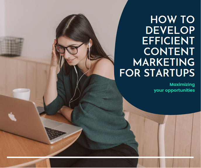 How to Develop Efficient Content Marketing for Startups