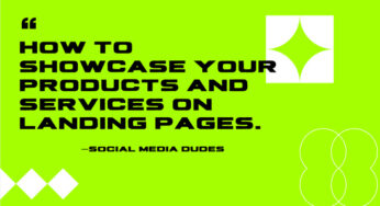 How to Showcase Your Products and Services on Landing Pages